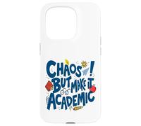 Chaos But Make It Academic - Professeur Amusant de rentrée Scolaire Coque pour iPhone 15 Pro