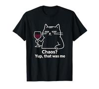 Chaos Cat Yup That Was Me Wine Lover Humour T-Shirt