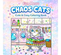 Chaos Cats: Cute and Easy Cats Colouring Book: 40 Hand-Drawn Cute Cat Scenes for Relaxation and Creativity
