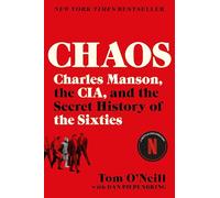 Chaos: Charles Manson, the CIA, and the Secret History of the Sixties