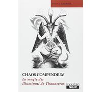 CHAOS COMPENDIUM La magie des Illuminati de Thanateros