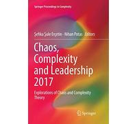 Chaos, Complexity And Leadership 2017
