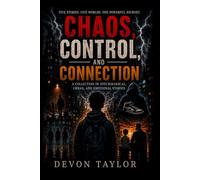 Chaos, Control, and Connection: A Collection of Psychological, Urban, and Emotional Stories