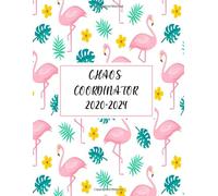 Chaos Coordinator 2020-2024: 60 Months Calendar And Organizer, Plan And Schedule Your Next Five Years, Five Year Monthly, Flamingo Planner, Pink Flamingo