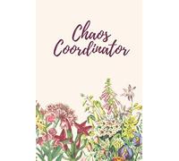 Chaos Coordinator: To Do List Notebook,A Funny Lady Boss Notebook Funny Mom Gift Teacher Appreciation,Great Design For Office Workers, Teachers, Professionals, Moms, Managers & Assistants/ Great G