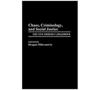 Chaos, Criminology, And Social Justice