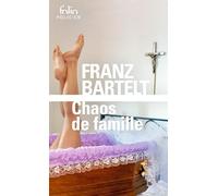 Franz Bartelt – Chaos de famille – Roman – Poche – Gallimard