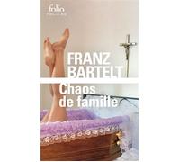 Franz Bartelt – Chaos de famille – Roman – Poche – Gallimard
