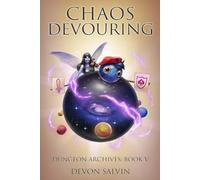 Chaos Devouring: Book 5 of the Chaos Dungeon Archives