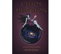 Chaos Dungeon: Book one of the Chaos Dungeon Archives - A litRPG Adventure
