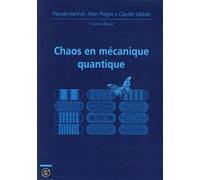 Chaos en mécanique quantique Frédéric Faure (Auteur), Nalini Anantharaman (Auteur), Clothilde Fermanian Kammerer (Auteur)