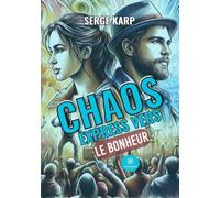 Chaos express vers le bonheur