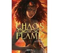 Chaos & Flame, T1 : Chaos & Flame Justina Ireland (Auteur), Tessa Gratton (Auteur), Alison Jacquet-Robert (Traduction), Charlie Bowater (Illustration)