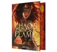 Chaos & Flame, T1 (édition reliée) Tessa Gratton (Auteur), Justina Ireland (Auteur), Alison Jacquet-Robert (Traduction), Sabrina Tobal (Illustration), Charlie Bowater (Illustration), Didier Graffet (I