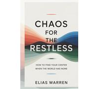 Chaos for the Restless: How to Find your Center When the world has None