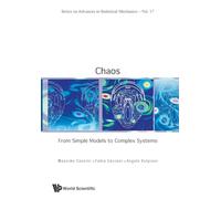 Chaos: From Simple Models To Complex Systems
