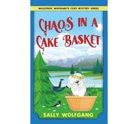 Chaos in a Cake Basket: A Small Town Cozy Mystery