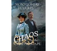 Chaos in the Chronoscape: Age of The Navigator book 2
