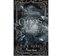 Chaos & Insurrection Chaomancie - T02 - Liz E. Myers - Alter Real - broché - Roman