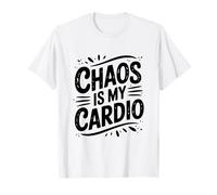 Chaos is My Cardio Family Fitness Humour T-Shirt