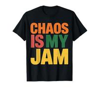 Chaos is My Jam Attitude énergétique désordonnée - T-Shirt