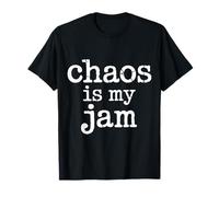 Chaos is My Jam Attitude énergétique désordonnée T-Shirt