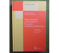 Chaos, Kinetics And Nonlinear Dynamics In Fluids And Plasmas
