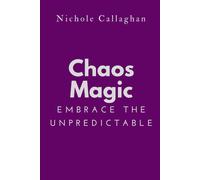 Chaos Magic Embrace The Unpredictable