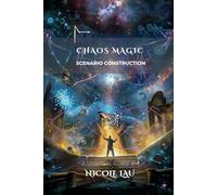 Chaos Magic: Scenario Construction
