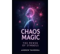 Chaos Magic: The Power of Symbols