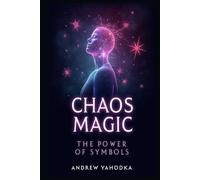 Chaos Magic: The Power of Symbols
