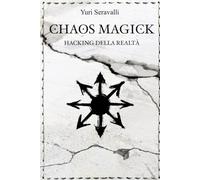 Chaos Magick Hacking della realtà