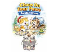 Chaos On Four Paws: Purrfect Chaos - Funny Cat Coloring Book for Adults &Teens - Family Friendly