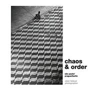 Chaos & Order: Selected Works From Sã£O Paulo / Prague / Berlin