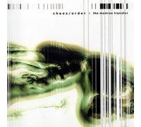 Chaos/Order - The Monroe Transfer