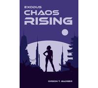 Chaos Rising: (Formerly Leaving home)