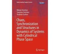 Chaos Synchronization and Structures in Dynamics of Systems with Cylindrical Phase Space - Vladimir Erofeev - Springer Nature Switzerland AG - Livre en An Vladimir ErofeevVladimir Erofeev (Auteur)