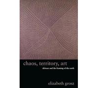 Chaos, Territory, Art: Deleuze and the Framing of the Earth