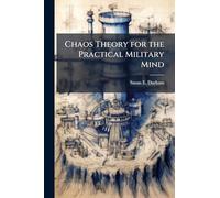 Chaos Theory for the Practical Military Mind