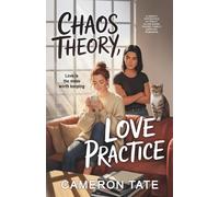 Chaos Theory, Love Practice: A Sweet Opposites Attract Slow-Burn Found Family Sapphic Romance