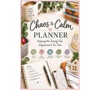 Chaos To Calm: Daily Planner for Business Moms with To-Do Lists, Meal Planning, Freezer Inventory and more! | 110 pages | 6 X 9 inches