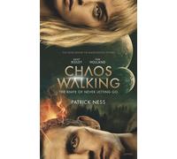 Chaos Walking Movie Tie-In Edition: The Knife Of Never Letting Go