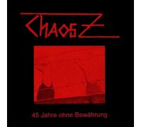 Chaos Z 45 Jahre Ohne Bewährung (Vinyl)