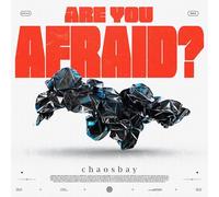 Chaosbay – Are You Afraid? – CD Digipak (Import)