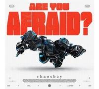 CHAOSBAY - ARE YOU AFRAID - CD - K72z