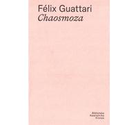 Chaosmoza - Felix Guattari (littérature et philosophie en polonais)