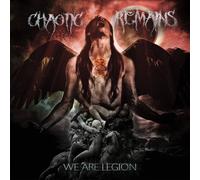 CHAOTIC REMAINS - WE ARE LEGION CD NEUF