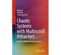 Chaotic Systems With Multiscroll Attractors: Theories, Methods and Applications
