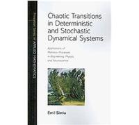 Chaotic Transitions in Deterministic and Stochastic Dynamical Systems, Princeton Series in Applied Mathematics Emil Simiu (Auteur)