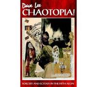 Chaotopia!: Sorcery and Ecstasy in the Fifth Aeon - [Version Originale] Inconnu (Auteur)
